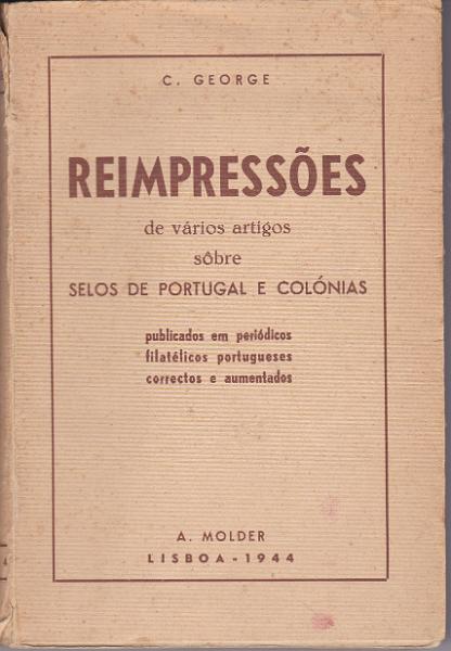 1707.jpg -     Lote:    1707                   Descrição:         Reimpressões de Vários Artigos sobre Selos de Portugal e Colónias, de Carlos George, 1944.        Livro       Valor Base:     &euro; 15,00     Valor Venda:     &euro; 16,00       