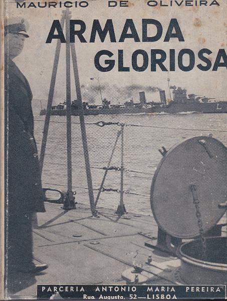 1708.jpg -     Lote:    1708                   Descrição:         Armada Gloriosa, de Maurício de Oliveira, 1936.        Livro       Valor Base:     &euro; 250,00     Valor Venda:     Retirado     