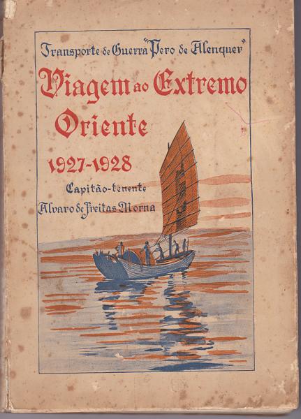 1712.jpg -     Lote:    1712                   Descrição:         Transporte de Guerra "Pero de Alenquer". Viagem ao Extremo Oriente (1927-1928), de Álvaro de Freitas Morna, 1931.        Livro       Valor Base:     &euro; 40,00     Valor Venda:     Retirado     