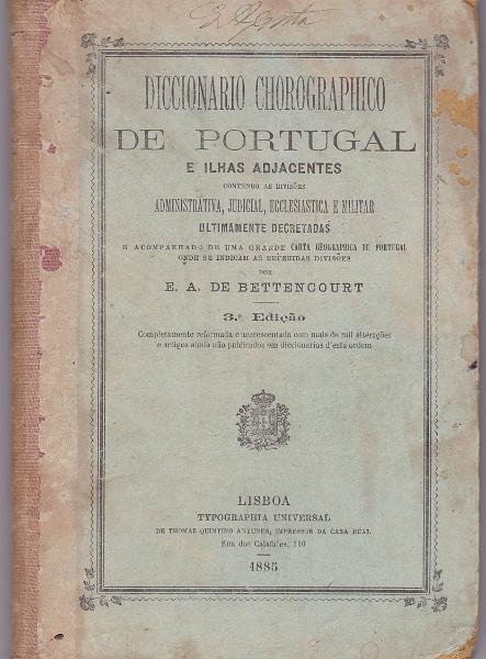 1724.jpg -     Lote:    1724                   Descrição:         Diccionario Chorographico de Portugal e Ilhas Adjacentes, de E. A. de Bettencourt. 3.ª Edição. Tipographia Universal, Lisboa 1885.        Livro       Valor Base:     &euro; 30,00     Valor Venda:     &euro; 34,00       