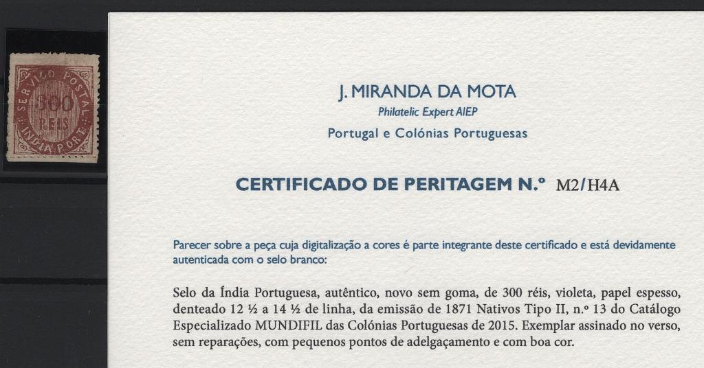 1231.jpg -     Lote:    1231            Índia       Descrição:         1871 &mdash; Tipo Nativos. Tipo II. CE13, 300 reis violeta, papel espesso. Exemplar assinado no verso, sem reparações e com boa cor. Certificado de Peritagem de J. Miranda da Mota. Valor de catálogo &euro; 530,00.        *       Valor Base:     &euro; 100,00     Valor Venda:     &euro;      