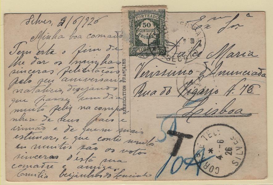 1753.jpg -     Lote:    1753            Portugal        Descrição:         Carimbos tipo francês. Postal ilustrado circulado de Silves (03.06.26) para Lisboa sem franquia. Porteado com selo de 50c CE POR40. Carimbo batido a preto "CORR.º E TELEG.º / SILVES".        PI       Valor Base:     &euro; 15,00     Valor Venda:     &euro;      