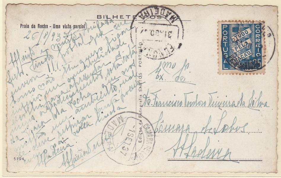 1790.jpg -     Lote:    1790            Madeira       Descrição:         Carimbos circulares datados, tipo 1880. 1935/41 &mdash; Tudo pela Nação. CE570, $25 em postal ilustrado circulado de Praia da Rocha (26.08.37) para Câmara dos Lobos. Carimbos batidos a preto de "CÂMARA DE LOBOS / MADEIRA" + "PRAIA DA ROCHA".        PI       Valor Base:     &euro; 15,00     Valor Venda:     &euro;      