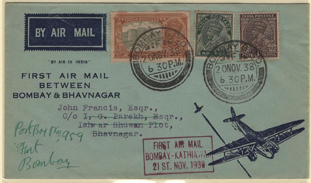 2335.jpg -     Lote:    2335      Lotes pelo Correio      Correio Aéreo       Descrição:         1938 (21.11) &mdash; 1.º Voo Bombay-Kathiawar. Sobrescrito comemorativo circulado de Bombaim para Bhavnagar e devolvido ao remetente. Carimbo comemorativo batido a violea "FIRST AIR MAIL / BOMBAY-KATHIAWAR / 21ST. NOV. 1938".        Aéreo       Valor Base:     &euro; 8,00     Valor Venda:     &euro;      