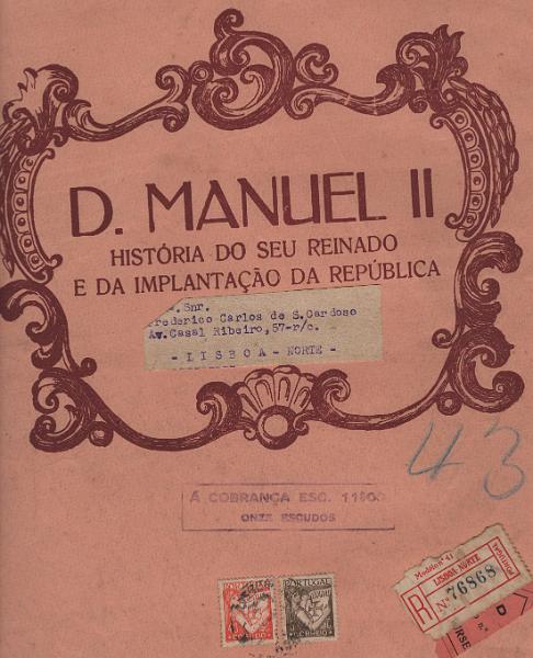 2495.jpg -     Lote:    2495      Lotes pelo Correio      Portugal       Descrição:         1931 &mdash; Lusíadas. Cartaz da obra "D. Manuel II &mdash; História do seu reinado e da implantação da República", remetido à cobrança, com selos de 5 e 40c CE514, 520.        DOC       Valor Base:     &euro; 10,00     Valor Venda:     &euro;      