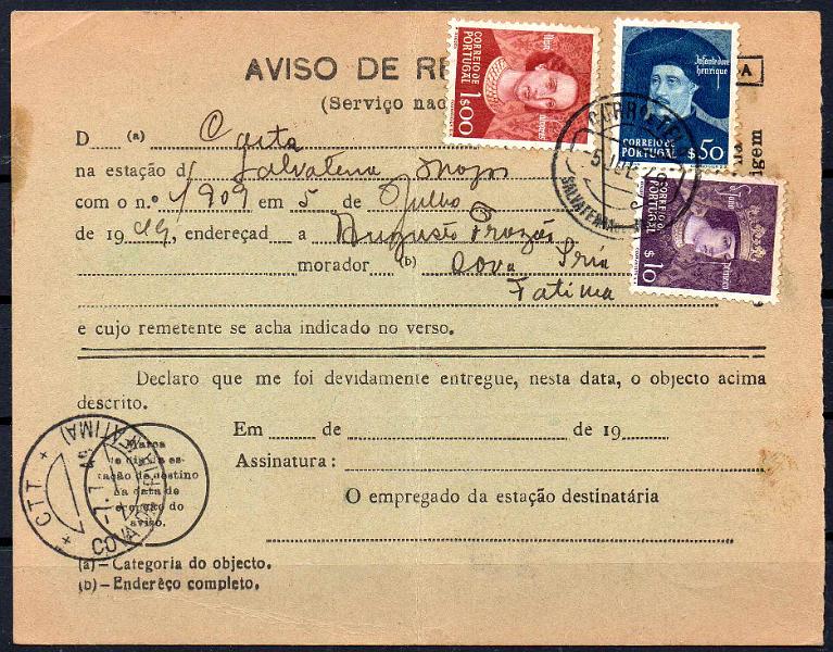 2520.jpg -     Lote:    2520      Lotes pelo Correio      Portugal       Descrição:         1949 &mdash; Dinastia de Avis. Impresso de Aviso de Recepção circulado de Salvaterra de Magos (05.07.49) para Fátima com selos de $10, $50 e 1$00 CE705, 708 e 709.        AR       Valor Base:     &euro; 6,00     Valor Venda:     &euro;      