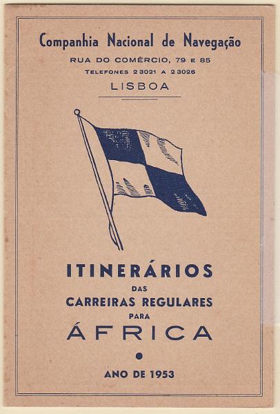 3067.jpg -     Lote:    3067      Lotes pelo Correio             Descrição:         Itinerários das Carreiras Regulares para África, da Companhia Nacional de Navegação * ano de 1953, com horários e frota da Companhia.        Livro       Valor Base:     &euro; 8,00     Valor Venda:     &euro;      