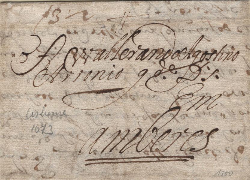 0001.jpg -     Lote:    1            Portugal       Descrição:         Correios-Mores. Carta remetida de Lisboa em 1673 para Amberes. (Antuérpia). Era Correio-Mor do Reino Luís Gomes da Mata (7.º Correio-Mor do Reino e 3.º Correio-Mor das Cartas de Mar). B e R.         Carta       Valor Base:     &euro; 50,00     Valor Venda:     &euro;      