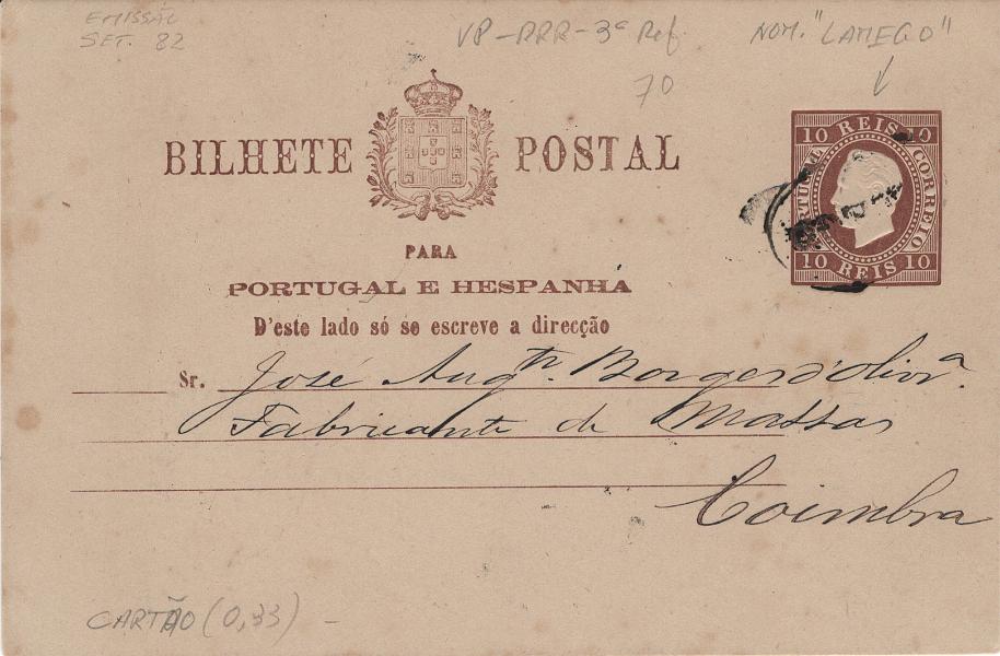 0085.jpg -     Lote:    85            Portugal       Descrição:         1880/81 &mdash; D. Luís I, fita direita. Impressão em relevo. OM7f, 10 reis castanho-vermelho, cartolina grossa branca, com 3mm entre Escudo e a 1.ª linha. Circulado de Lamego (10.02.83) para Coimbra (10.02.83) obliterado com carimbo nominativo batido a preto de "LAMEGO"         IC       Valor Base:     &euro; 8,00     Valor Venda:     &euro;      