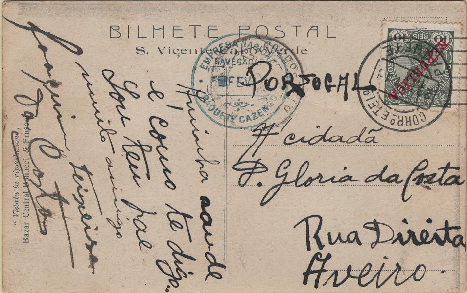 0259.jpg -     Lote:    259            Correio marítimo       Descrição:         Correio marítimo. Marcas dos Paquetes Portugueses. Postal ilustrado lançado a bordo do Paquete Cazengo (05.02.11) para Aveiro, com trânsito por Lisboa (23.02.11) com selo de 10 reis verde, tipo D. Manuel II, com sobrecarga REPUBLICA, Mf172. Carimbo de denominação de origem de Lisboa batido a preto "PAQUETE / 23 FEV 11" e carimbo do paquete a verde "EMPRESA NACIONAL DE NAVEGAÇÃO / PAQUETE CAZENGO". O Cazengo estava em viagem descendente tendo saído de Lisboa a 22.01.11 e chegado a Luanda a 12.02.11. A correspondência a bordo foi transbordada em S. Tomé para o paquete Ambaca em viagem ascendente que saiu de Luanda a 01.02.11 e chegou a Lisboa a 23.02.11. Exemplar raro sem defeitos nem reparações.         PI       Valor Base:     &euro; 60,00     Valor Venda:     &euro;      