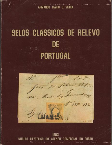 1898.jpg -     Lote:    1898                   Descrição:         Selos Clássicos de Relevo de Portugal de Armando Mário O. Vieira, 1983 - NFACP.         Livro       Valor Base:     &euro; 20,00     Valor Venda:     &euro;      