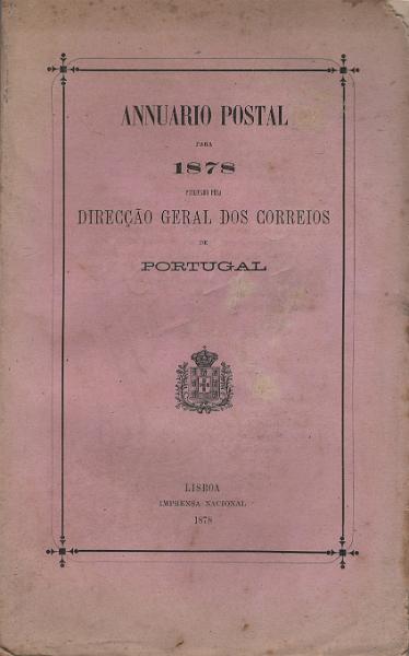 1913.jpg -     Lote:    1913                   Descrição:         Annuário Postal para 1878. Lisboa 1878.         Livro       Valor Base:     &euro; 40,00     Valor Venda:     &euro;      